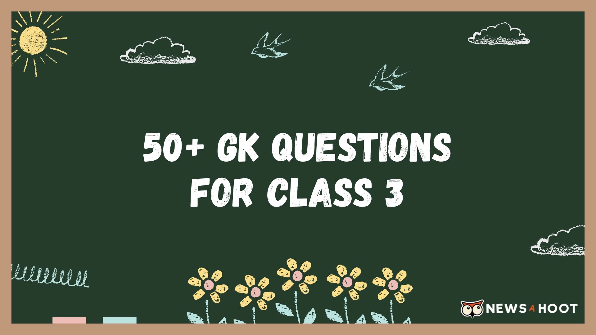 50+ GK Questions for Class 3